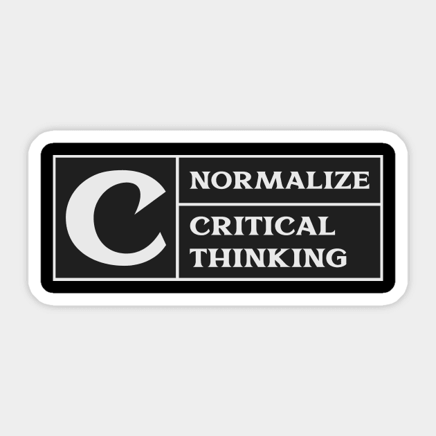 Normalize Critical Thinking Libertarian Classical Liberal Thinker Sticker by TV Dinners